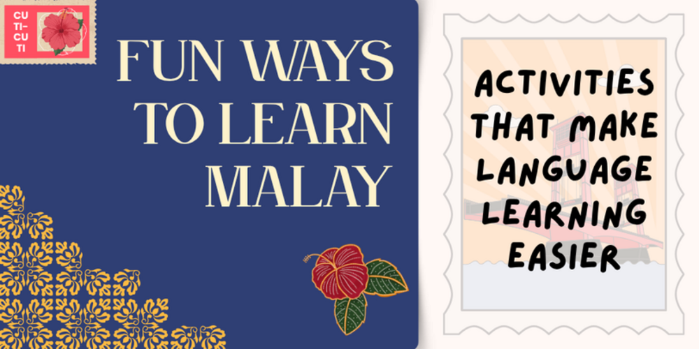 Fun Ways to Learn Malay: Activities That Make Language Learning Easier